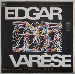 Download Edgar Varèse Komorní Soubor CBS Columbia , Řídí Robert Craft - Průkopník A Prorok