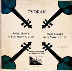 Download Dvořák, Edith Farnadi, Barylli Quartet - String Quartet A Flat Major Op 105 Piano Quintet in A Major Op 81