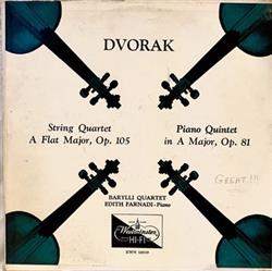 last ned album Dvořák, Edith Farnadi, Barylli Quartet - String Quartet A Flat Major Op 105 Piano Quintet in A Major Op 81