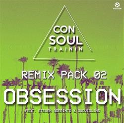 Album herunterladen Consoul Trainin Feat Steven Aderinto & DuoViolins - Obsession Remix Pack 02