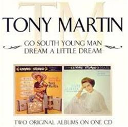 last ned album Tony Martin - Go South Young Man Dream A Little Dream