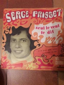 lataa albumi Serge Prisset - Seul le vent te dit