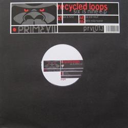 last ned album Recycled Loops - Six Is Nine