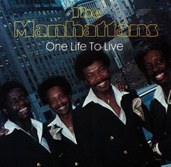 Manhattans, The - One Life To Live