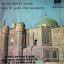 lyssna på nätet Orchestre Symphonique & Choeurs - Sur Un Marché Persan