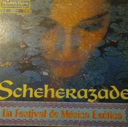 ascolta in linea Various - Scheherazade Un Festival De Musica Exotica