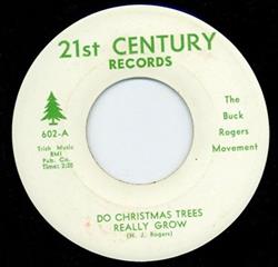 lyssna på nätet The Buck Rogers Movement - Do Christmas Trees Really Grow
