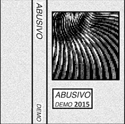 online anhören Abusivo - Demo 2015