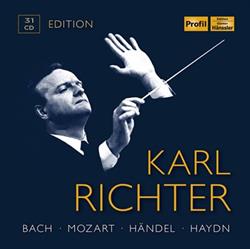 télécharger l'album Karl Richter, Münchener BachChor, Bach Mozart Händel Haydn - Karl Richter Edition