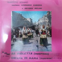 Download Quartetto Isolano Cantano Leonardo Cabizza E Antonio Meloni - Sa Violetta Nuoresa Orfana De Mama Nuoresa