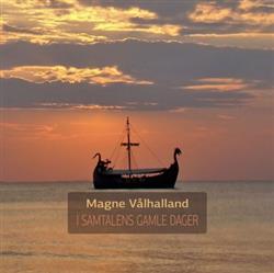 descargar álbum Magne Vålhalland - I Samtalens Gamle Dager