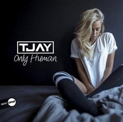 Download TJay - Only Human