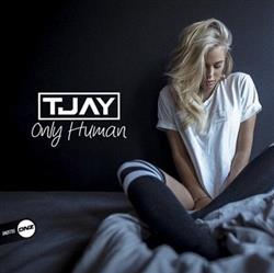 lataa albumi TJay - Only Human