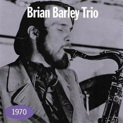 Brian Barley Trio - 1970
