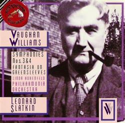 Download Vaughan Williams, Leonard Slatkin, Philharmonia Orchestra, Linda Hohenfeld - Symphonies Nos 3 4 Fantasia On Greensleeves