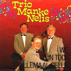 Download Trio Manke Nelis - We Zijn Toch Allemaal Gelijk