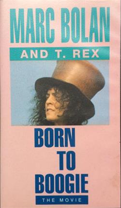 Download Marc Bolan And TRex - Born To Boogie The Movie