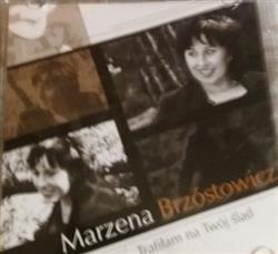 descargar álbum Marzena Brzóstowicz - Trafiłam Na Twój Ślad