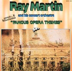 ladda ner album Ray Martin And His Concert Orchestra - Famous Opera Themes