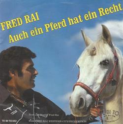 lataa albumi Fred Rai - Auch Ein Pferd Hat Ein Recht