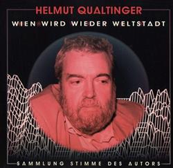 lyssna på nätet Helmut Qualtinger - Wien Wird Wieder Weltstadt