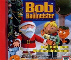 last ned album Bob Der Baumeister - Bob Hilft Dem Weihnachtsmann