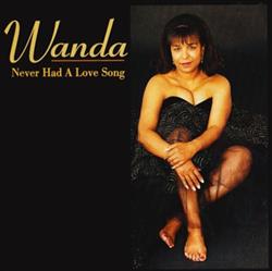 écouter en ligne Wanda - Never Had A Love Song