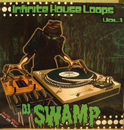 ascolta in linea DJ Swamp - Infinite House Loops Vol 1