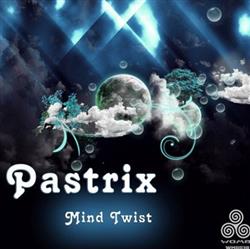 lataa albumi Pastrix - Mind Twist