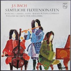 Album herunterladen JS Bach Maxence Larrieu, Rafael Puyana, Wieland Kuijken - Sämtliche Flötensonaten