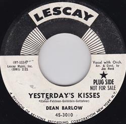 lytte på nettet Dean Barlow - Yesterdays Kisses The Night Before Last