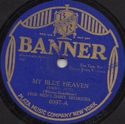 Fred Rich And His Orchestra - My Blue Heaven I Wonder How Youre Spending Your Evenings Now