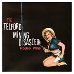 télécharger l'album Telford Mining Disaster - Rodeo Wine