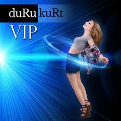 Album herunterladen Duru Kurt - VIP