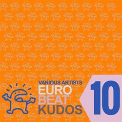 lataa albumi Various - Eurobeat Kudos 10