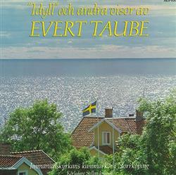 lataa albumi Evert Taube, Immanuelskyrkans Kammarkör, Norrköping, Stellan Jonsson - Idyll Och Andra Visor Av Evert Taube