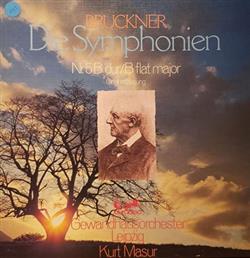 Download Bruckner, Gewandhausorchester Leipzig, Kurt Masur - Bruckner Die Symphonien Nr 5 B Dur B Flat Major