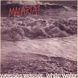 descargar álbum Malaria! - Weisses Wasser White Water