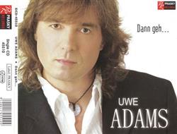 Album herunterladen Uwe Adams - Dann Geh