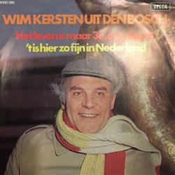 descargar álbum Wim Kersten Uit Den Bosch - Het Leven Is Maar 30000 Dagen T Is Hier Zo Fijn In Nederland