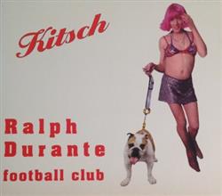 télécharger l'album Ralph Durante Football Club - Kitsch