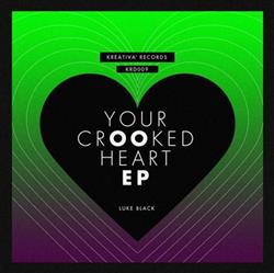 ascolta in linea Luke Black - Your Crooked Heart