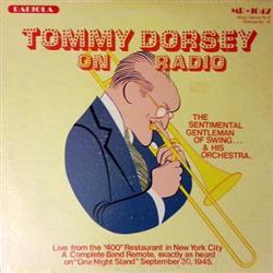 last ned album Tommy Dorsey Eddie Condon - Tommy Dorsey On Radio Eddie Condons Jazz Concert
