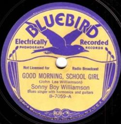 Download Sonny Boy Williamson - Good Morning School Girl Sugar Mama