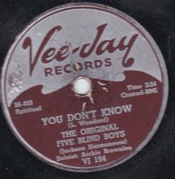 last ned album Original Five Blind Boys - You Dont Know I Never Heard A Man