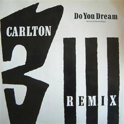 last ned album Carlton - Do You Dream Remix