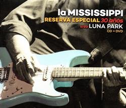 descargar álbum La Mississippi - Reserva Especial 30 Años Vivo Luna Park