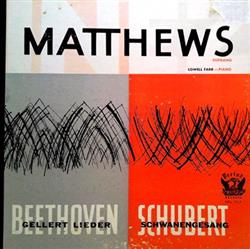 Inez Matthews, Beethoven, Schubert, Lowell Farr - Gellert Leider Schwanengesang