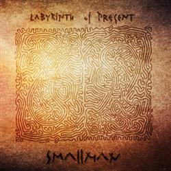 ouvir online Smallman - Labyrinth Of Present