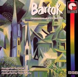 ouvir online Bartok Hungarian National Philharmonic Orchestra, Tibor Ferenc - Orchestral Suites Nos 1 2